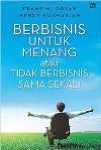 Berbisnis Untuk Menang Atau Tidak Berbisnis Sama Sekali