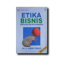 ETIKA BISNIS 
TUNTUNAN DAN RELEVANSINYA