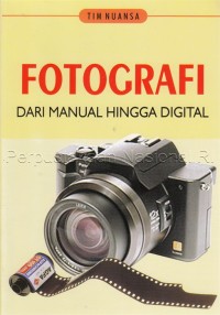 Fotografi dar Manual hingga Digital
