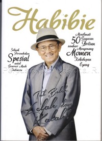 Habibie tak boleh lelah dan kalah
