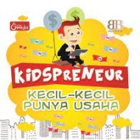 Kidspreneur Kecil-Kecil Punya Usaha