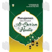 Manajemen dalam Perspektif Al Quran dan Hadis