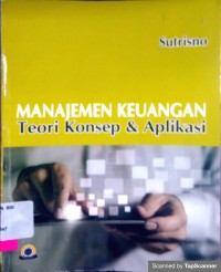 Manajemen Keuangan Teori Konsep & Aplikasi