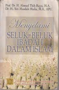 Menyelami Seluk Beluk Ibadah Dalam Islam