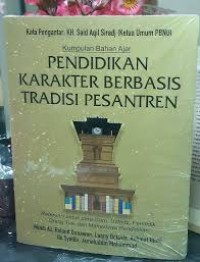 Pendidikan Karakter Berbasis Tradisi Pesantren