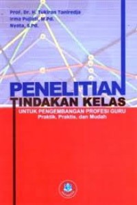 PENELITIAN TINDAKAN KELAS UNTUK PENGEMBANGAN POTENSI GURU