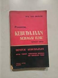 Pengantar Kebudayaan Sebagai Ilmu