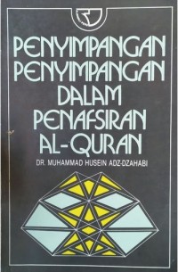 PENYIMPANGAN PENYIMPANGAN DALAM PENAFSIRAN AL-QUR'AN