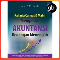 Rahasia Cermat & Mahir Menguasai Akuntansi Keuangan Menengah