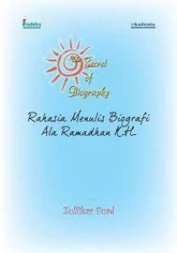 Rahasia menulis Biografy Ala Ramadhan K.H