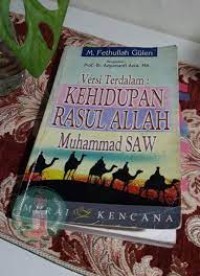 Versi Terdalam : Kehidupan Rasul Allah Muhamamad Saw.